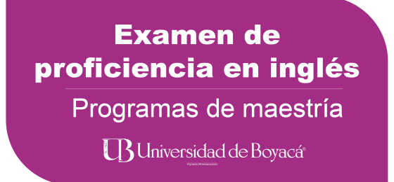 Examen de Proficiencia en inglés - Programas de Maestría 27 de mayo de 2023