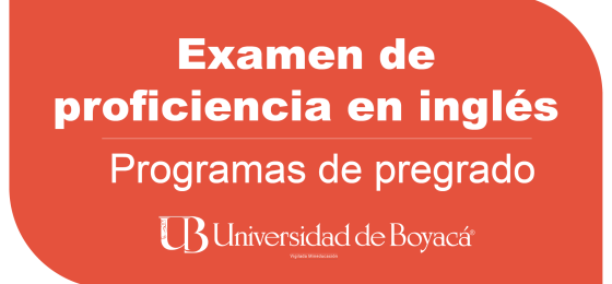 Examen de Proficiencia en inglés - Programas de Pregrado 18 de mayo de 2023